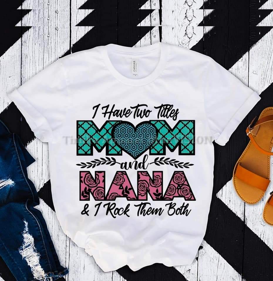 MOM/NANA I Rock them both